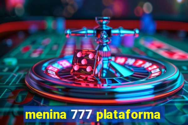 menina 777 plataforma